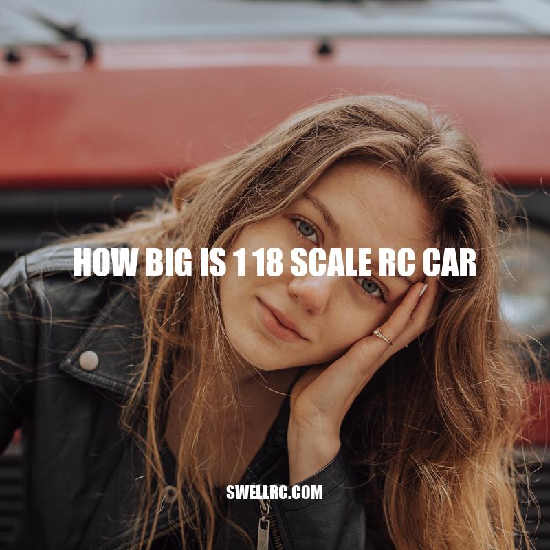 Understanding 1/18 Scale RC Cars: Size, Performance, and Customization