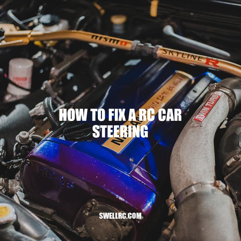5 Fixes for RC Car Steering Problems