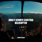 Adult RC Helicopters: A Guide to Flying and Choosing the Right Model