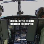 Combat Flyer Remote Control Helicopter: Ultimate Guide to Flying Fun