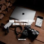 Connecting Tello Drone to iPhone: A Step-by-Step Guide
