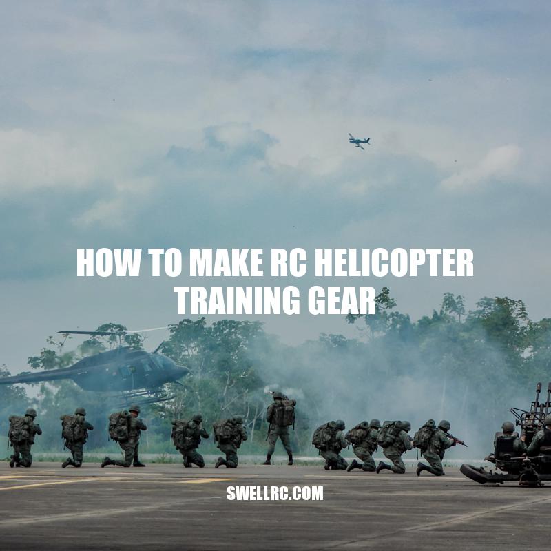 DIY RC Helicopter Training Gear: Enhance Your Flying Experience