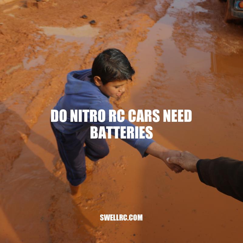 Do Nitro RC Cars Need Batteries? Explained.