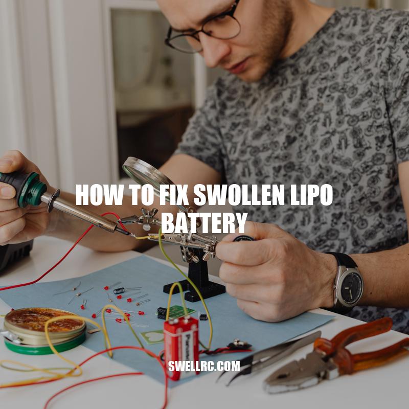 Fix Swollen Lipo Battery - A Beginner's Guide