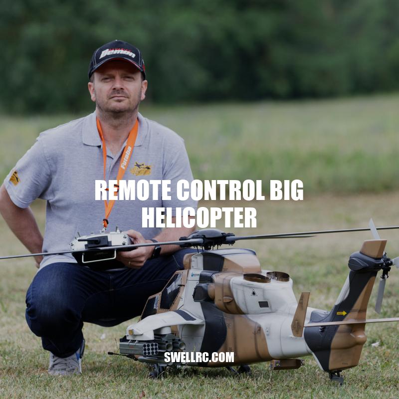 Guide to Remote Control Big Helicopters
