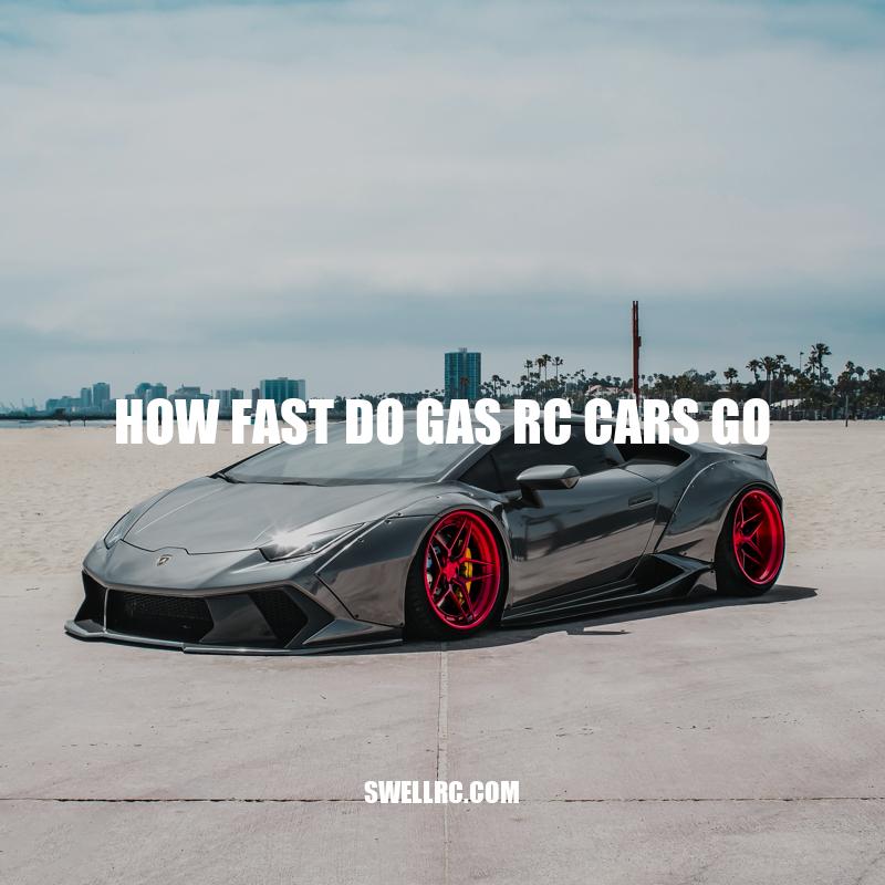 How Fast Do Gas RC Cars Go: Factors and Examples