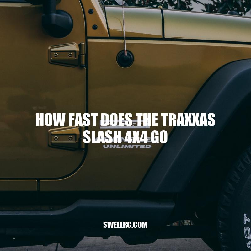 How Fast Does the Traxxas Slash 4x4 Go?