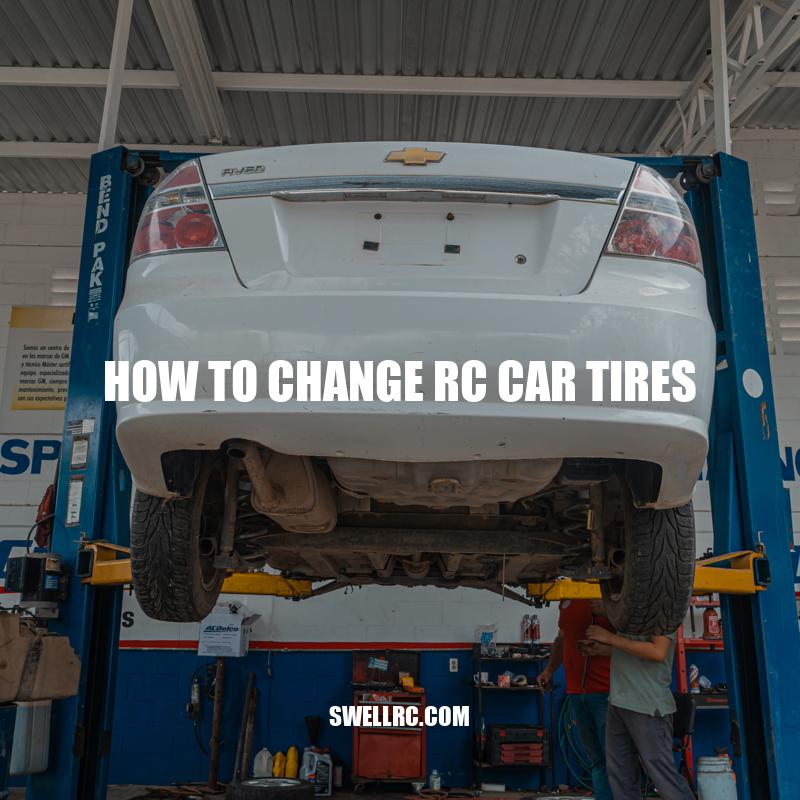 How to Change RC Car Tires: A Comprehensive Guide