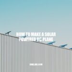 How to Make a Solar-Powered RC Plane