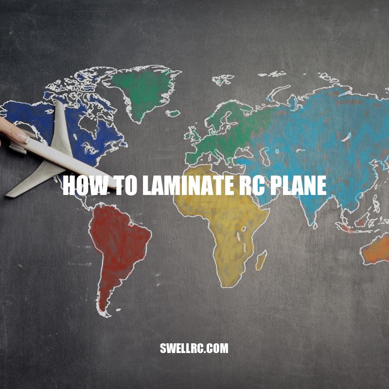 Laminating RC Planes: A Step-by-Step Guide