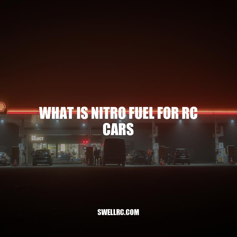 Nitro Fuel for RC Cars: Definition, Composition, Advantages, and Safety Tips