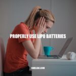 Properly Using Lipo Batteries: Essential Safety Tips