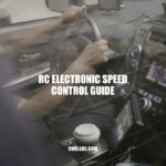 RC Electronic Speed Control Guide: Tips for Optimal Performance
