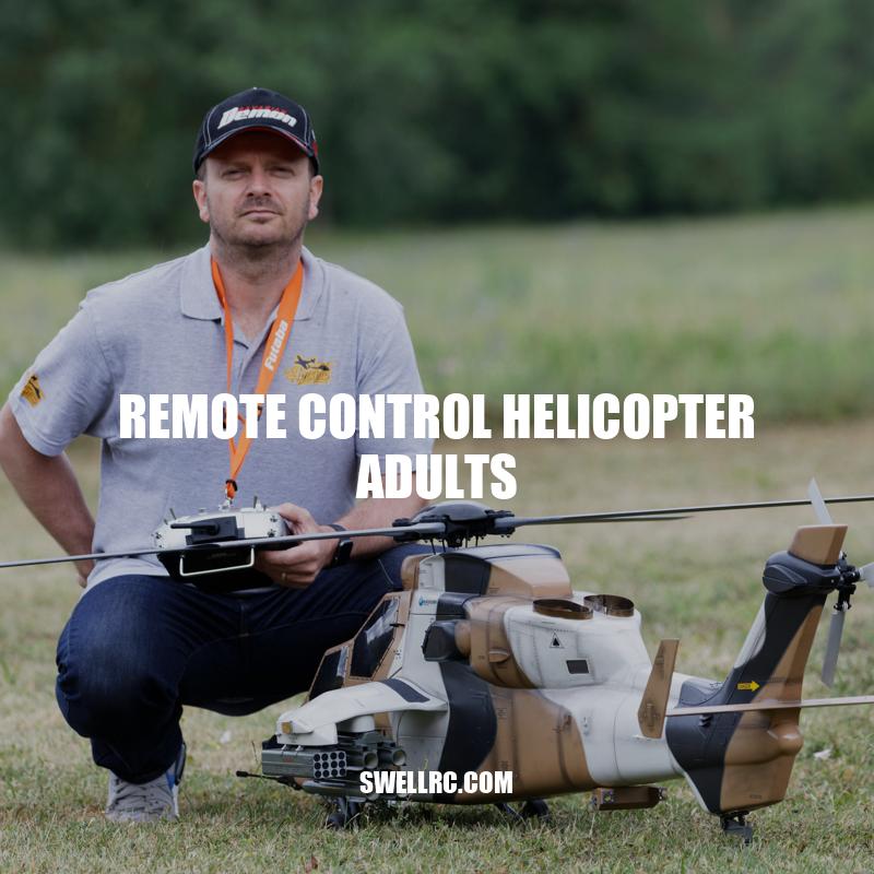 Remote Control Helicopters for Adults: A Guide to Choosing, Operating, and Maintaining