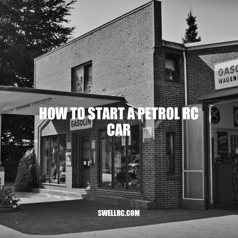 Starting a Petrol RC Car: A Beginner's Guide