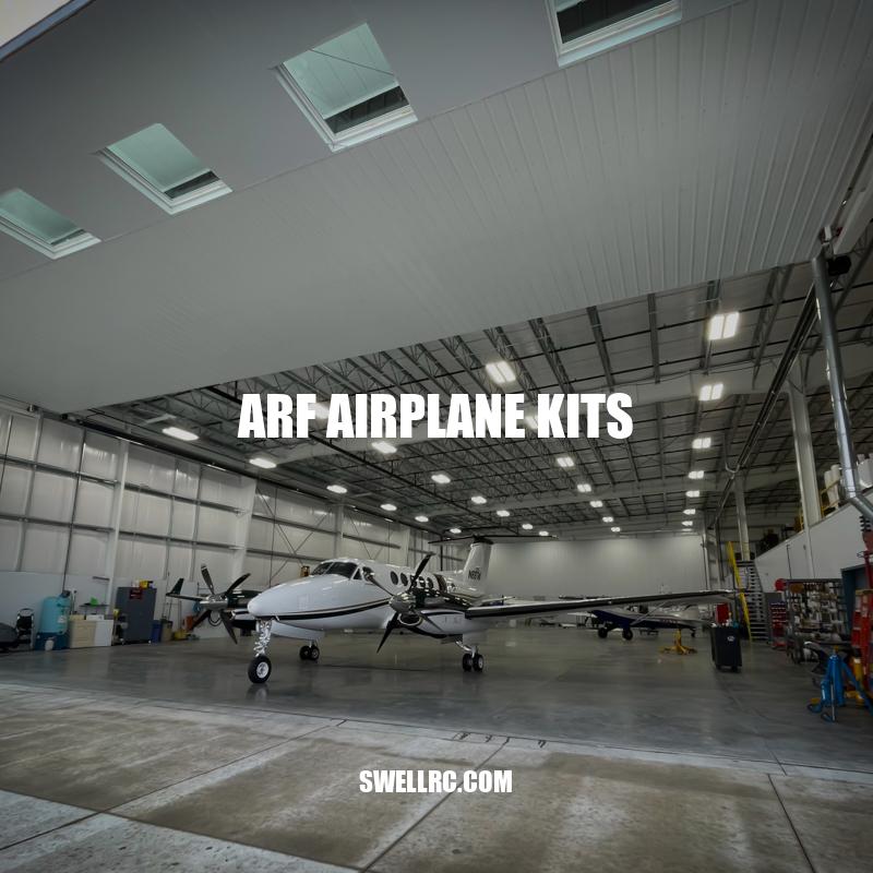 Top ARF Airplane Kits: A Review of the Best Options on the Market