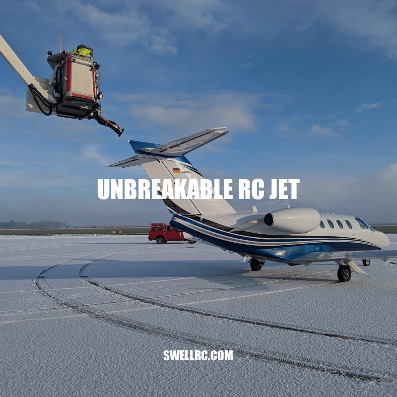 Unbreakable RC Jets: The Durable Solution to Flying