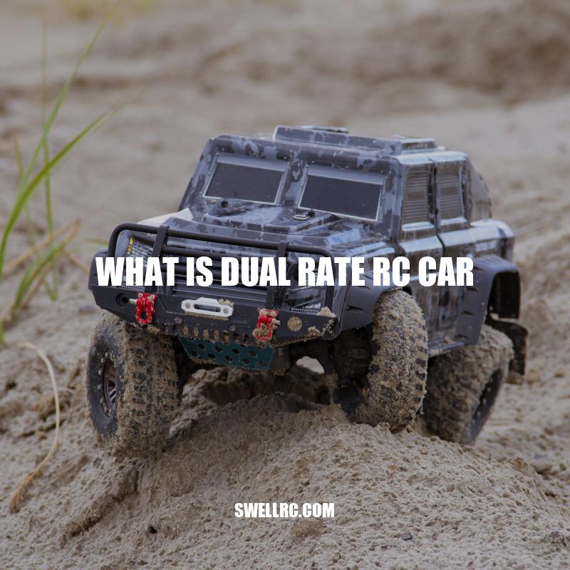 Understanding Dual Rate RC Cars: Benefits & Usage