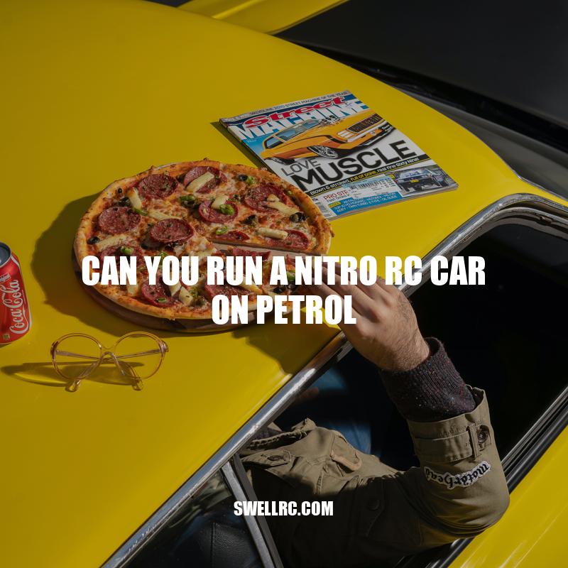 Using Petrol for Nitro RC Cars: Risks and Alternatives