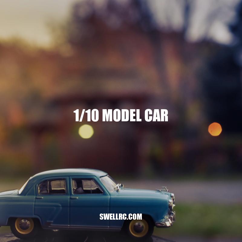 Exploring 1/10 Scale Model Cars: History, Popular Models, and Where to Buy.