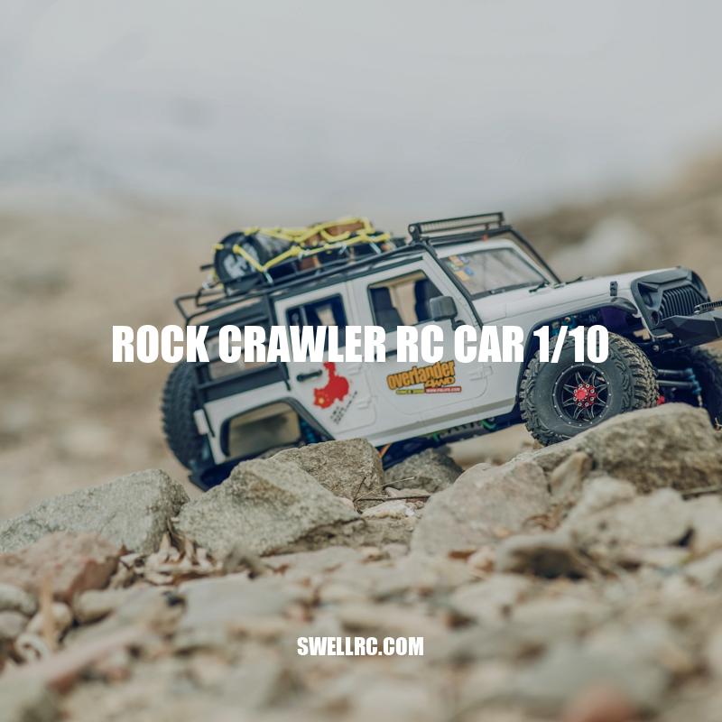 Exploring the 1/10 Scale Rock Crawler RC Car: Design, Performance, Battery, and Customization