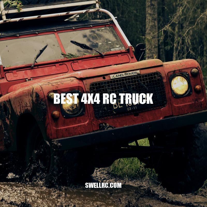 Best 4x4 RC Trucks.