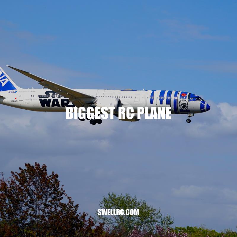 Discover the Fascinating World of the Biggest RC Plane