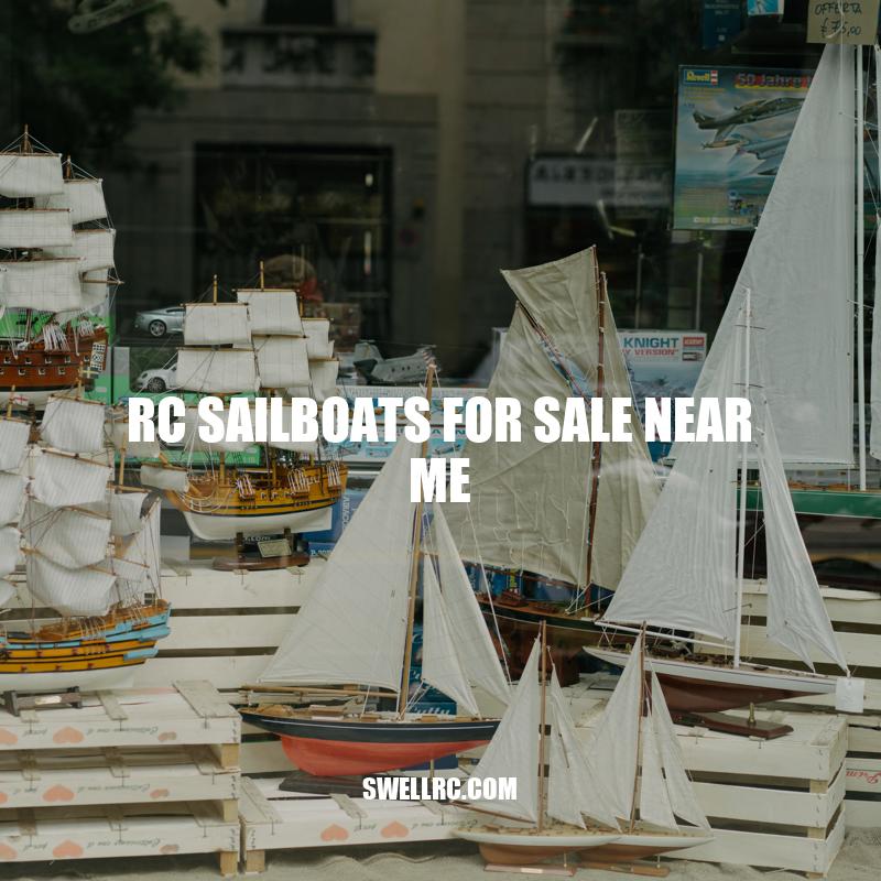 Discovering RC Sailboats for Sale Near You