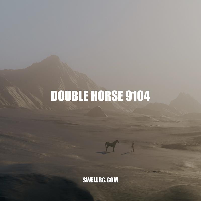 Double Horse 9104: A Guide to RC Helicopter Performance and Design
