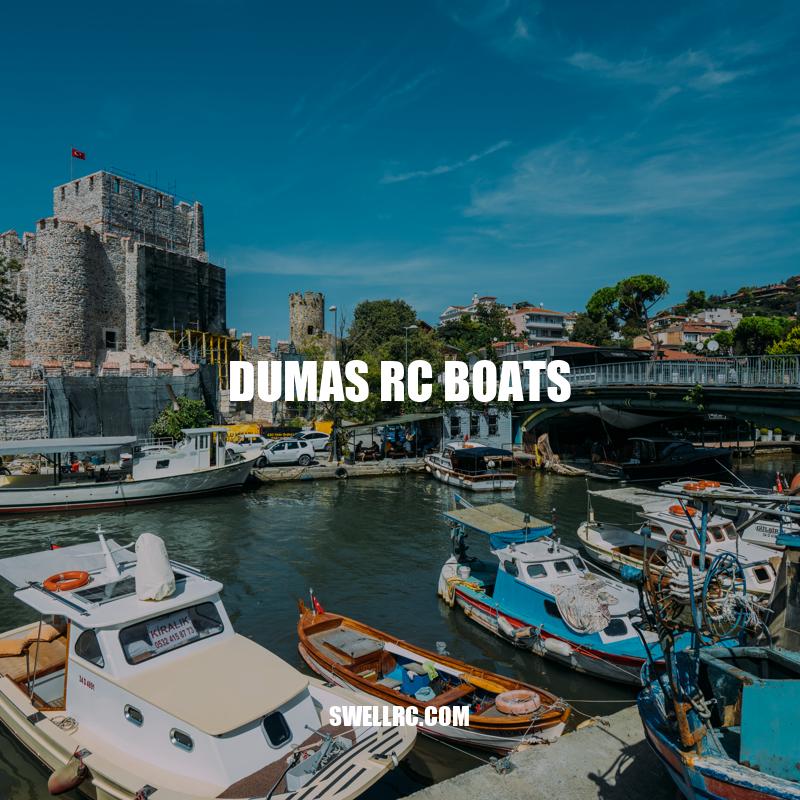 Dumas RC Boats: A Guide to Types, Kits, Building, and Maintenance