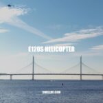 E120S Helicopter: Advanced Features and Exceptional Performance