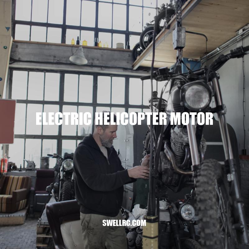 Electric Helicopter Motors: Advancements and Challenges