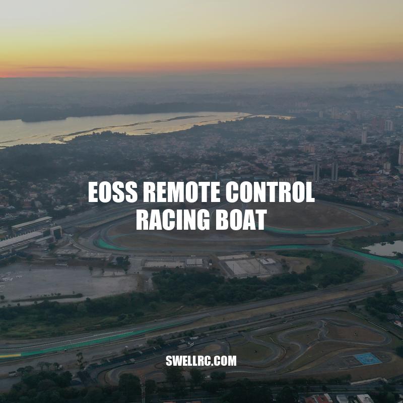 Expert review: The EOSS remote control racing boat - a game-changing experience