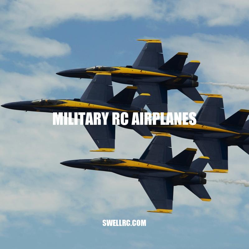 Exploring Military RC Airplanes: Types, Uses, and History