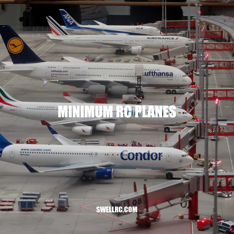 Exploring the Advantages and Types of Minimum RC Planes