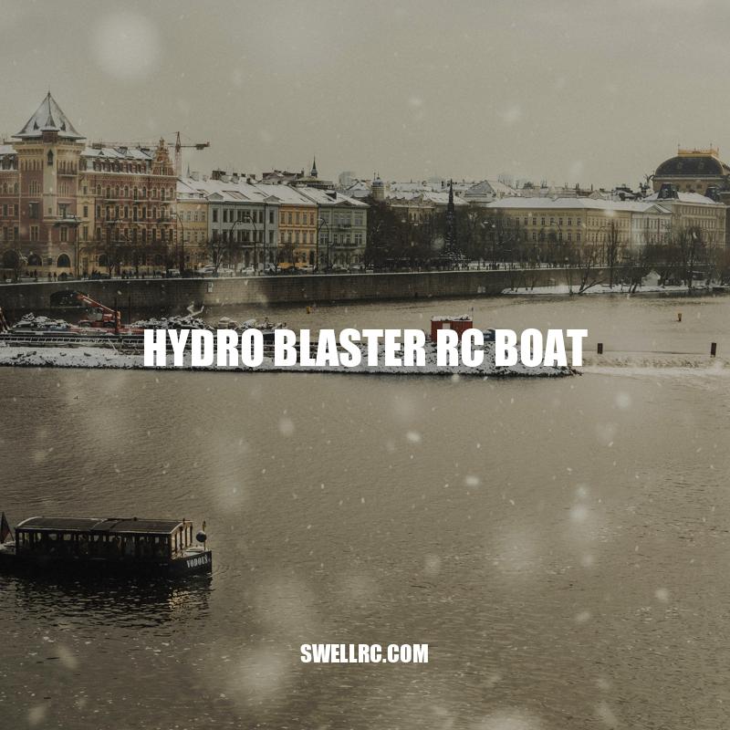 Exploring the Hydro Blaster RC Boat: Features, Performance, and Benefits