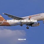 Exploring the Super Decathlon RC Plane: Design, Performance and Maintenance