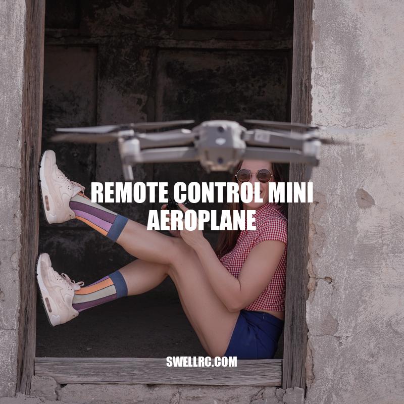 Exploring the Thrill of Remote Control Mini Aeroplanes