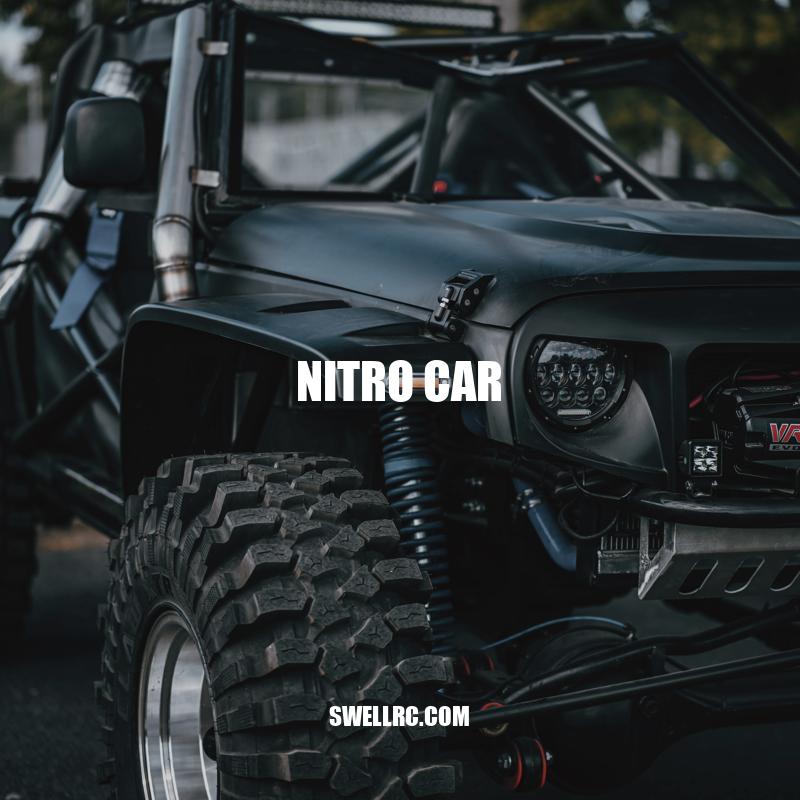 Exploring the World of Nitro Cars: Components, Pros and Cons, Maintenance, Racing, and How to Choose the Right One