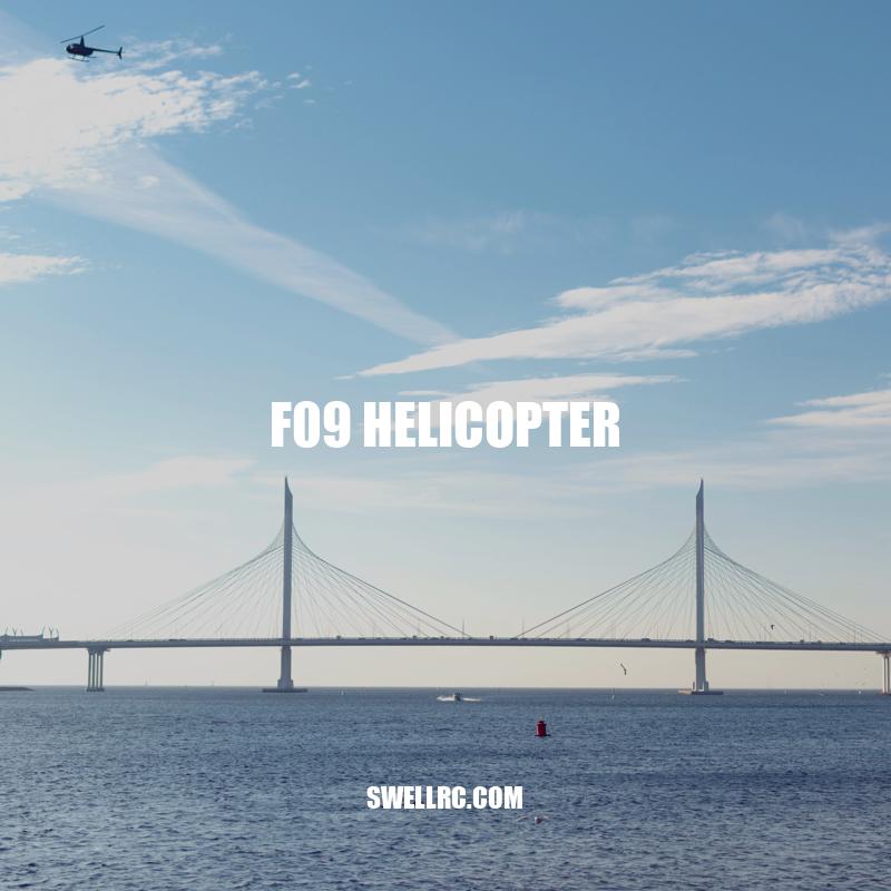 F09 Helicopter: Versatile Applications in Search and Rescue, Aerial Photography, Law Enforcement and Military Operations