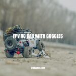FPV RC Cars with Goggles: An Immersive and Realistic Driving Experience