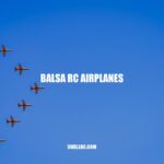 Flying High: The Ultimate Guide to Balsa RC Airplanes