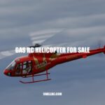 Gas RC Helicopter for Sale: A Guide to Choosing and Buying the Best Model