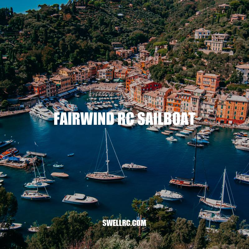 Guide to Fairwind RC Sailboat: Features, Benefits, and Maintenance