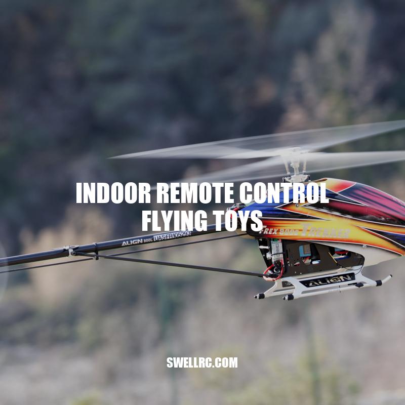 Indoor Remote Control Flying Toys: Tips, Top Picks, and Safety Measures.