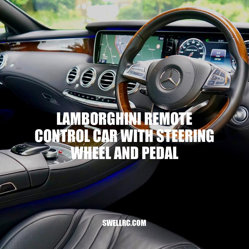 Lamborghini Remote Control Car: Enhancing Your Driving Experience with Steering Wheel and Pedal