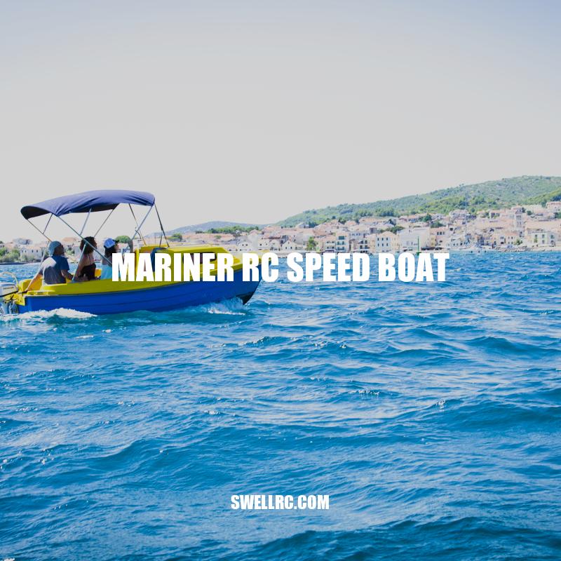 Mariner RC Speed Boat: The Ultimate Racing Experience