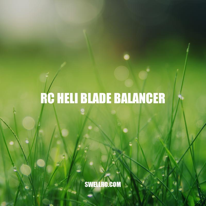 Master the Skies with an RC Heli Blade Balancer