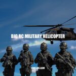 Mastering Big RC Military Helicopters: Features, Types, and Flying Techniques