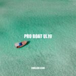 Pro Boat UL19: The Ultimate High-Speed RC Boat for Performance Enthusiasts